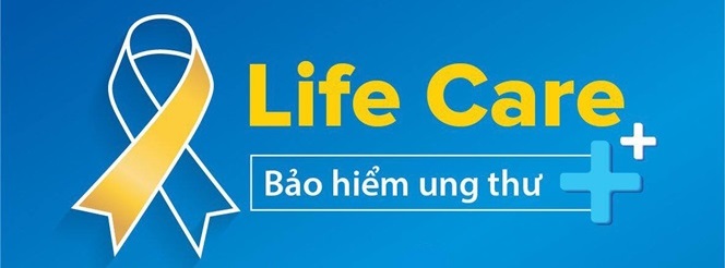 LIFE CARE - Bảo hiểm bệnh Ung thư và Đột quỵ